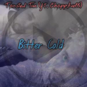 Bitter Cold (feat. ChoppAvelli)