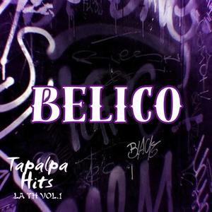 BELICO (feat. Yvng Yate, El Pinche Alex & Peluk) [Explicit]