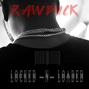 Locked n Loaded (Explicit)