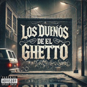 Los dueños del Ghetto (Explicit)