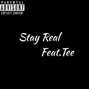 Stay real (Explicit)