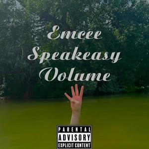 Emcee Speakeasy Volume 4 (Explicit)