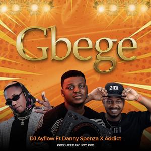 Gbege (feat. Danny Spenza & Addict)