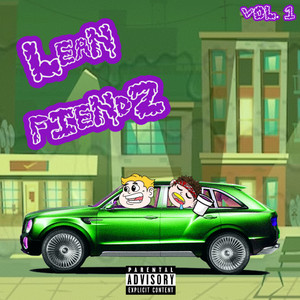 Lean Fiendz, Vol.1 (Explicit)