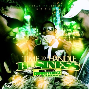 Time To Handle Business (Hosted By Durrty Boyz)