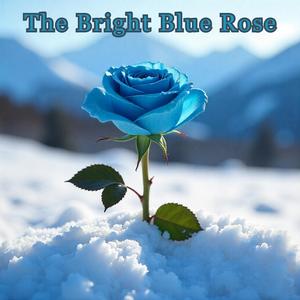 The bright blue rose