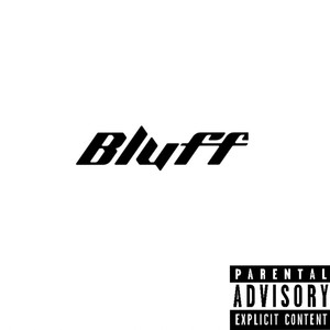 Bluff (Explicit)