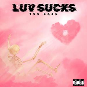 Luv Sucks (Explicit)