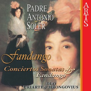 Soler: Concerto 6 & 4 Sonatas No. 100 84 24 21 23 & 90 Fandango