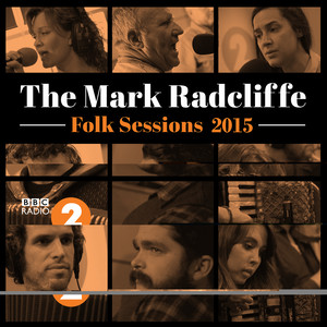 The Mark Radcliffe Folk Sessions 2015