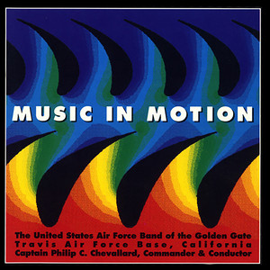 United States Air Force Band of The Golden Gate: Music in Motion