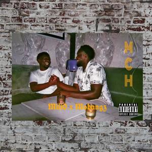 MCH (feat. Mobangz) [Explicit]