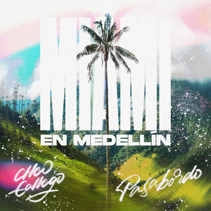MIAMI EN MEDELLIN (Explicit)