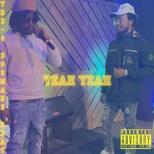 Yeah, Yeah (feat. Bosmane Dray) [Explicit]