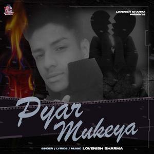 Pyar mukeya