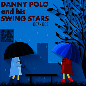 Danny Polo & His Swing Stars, 1937-1939