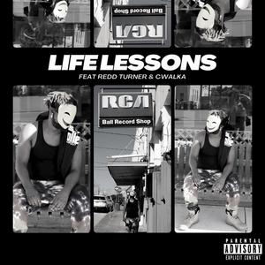 Life Lessons (feat. CWalka & Redd Turner) (Remastered|Explicit)