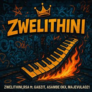 ZWELITHINI (feat. Gabzit, Asambe Okx & Majevula_021)