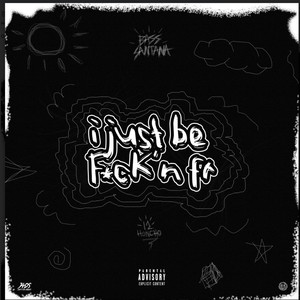 I Just Be F*ck'n Fr (with 12 Honcho) (Explicit)