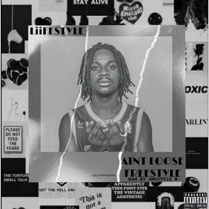 Ain’t Loose (Freestyle) [Explicit]