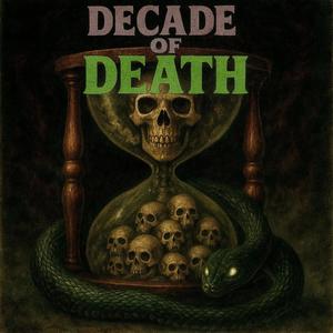Decade of Death (Explicit)