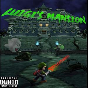Luigi'$ Man$ion (Explicit)