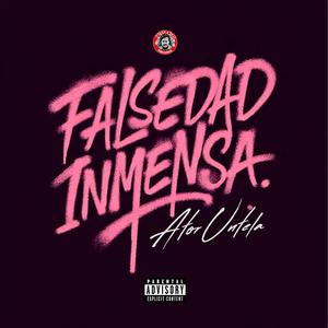 Falsedad Inmensa (Explicit)