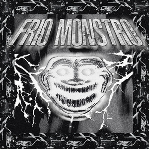 FRIO MONSTRO (Explicit)