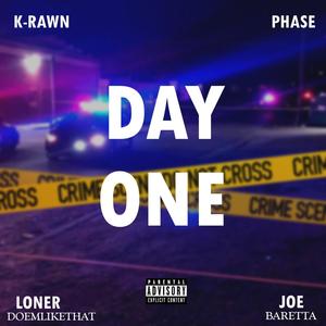 Day One(feat. Lonerdoemlikethat, K-Rawn & Joe Baretta) (Explicit)