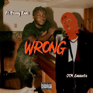 Wrong (feat. Bobby Zane) [Explicit]