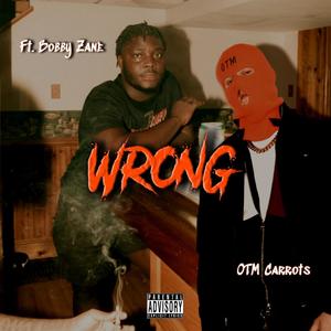 Wrong (feat. Bobby Zane) (Explicit)