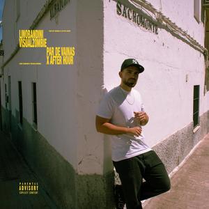 Par de Vainas x After Hour (feat. Visualzombie) (Explicit)