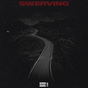 Swerving (Explicit)