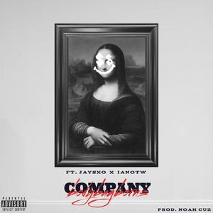 COMPANY (feat. JaysXO & ianOTW) (Explicit)