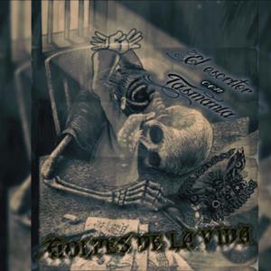 Golpes Dela Vida (feat. El Escritor WTR & El Tasmania) (Explicit)