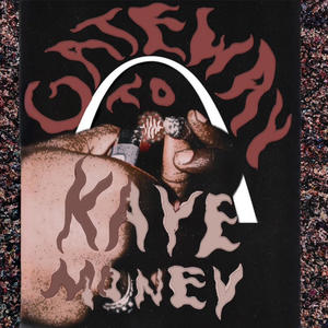 Gateway To Kaye Money (Explicit)