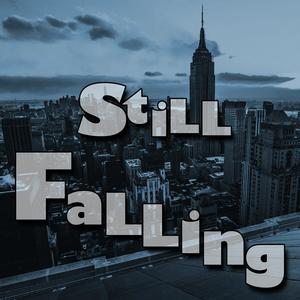 STILL FALLING
