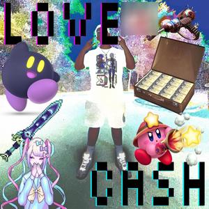 LOVE CASH (Explicit)