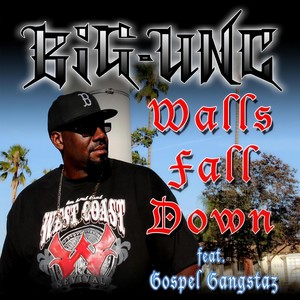 Walls Fall Down(feat. Gospel Gangstaz)