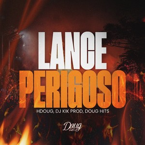 Lance Perigoso (Explicit)
