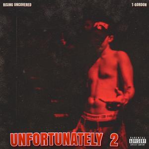 Unfortunately 2 (Explicit)