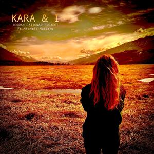 Kara & I (feat. Michael Massaro)