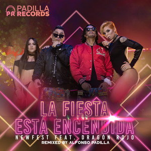 La Fiesta Esta Encendida(feat. Dragón Rojo) (Alfonso Padilla Remix)