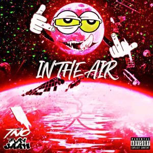 In The Air (Explicit)