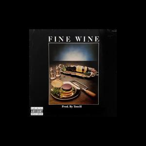Fine Wine (Explicit)