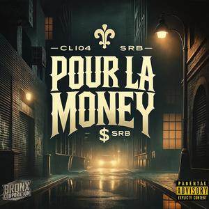 Pour la money (feat. SRB) (Explicit)