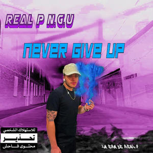 Never Give Up (Explicit)