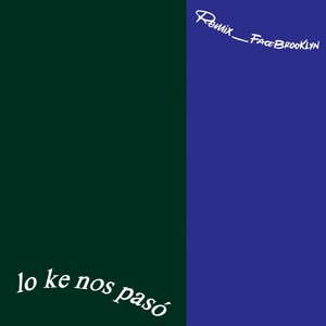 Lo Ke Nos Pasó (Remix|Explicit)