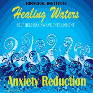 Anxiety Reduction: Brainwave Entrainment (Healing Waters Embedded With Alpha 8-12hz Isochronic Tones)