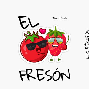 El Fresón (Explicit)